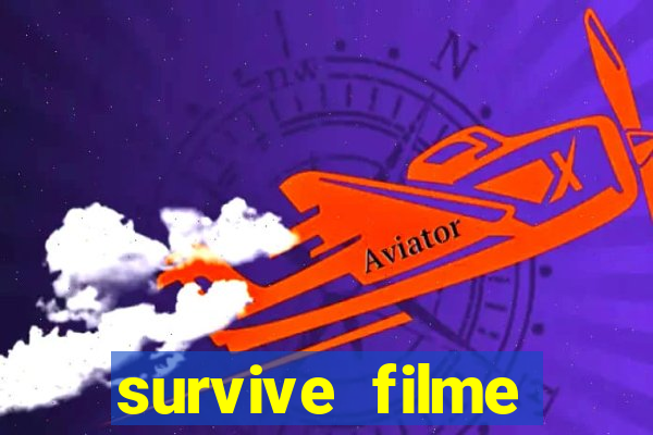 survive filme completo dublado